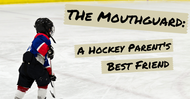 The Mouthguard: A Hockey Parent's Best Friend