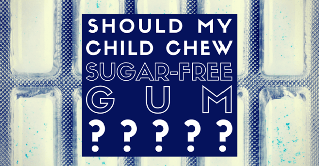 Should my child chew sugar-free gum?